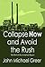 Collapse Now and Avoid the Rush by John Michael Greer