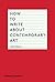 How to Write About Contemporary Art