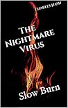 The Nightmare Virus: Slow Burn