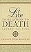 Life in Relation to Death