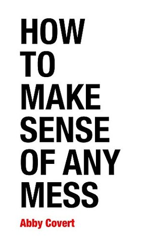 How to Make Sense of Any Mess (Kindle Edition)