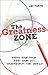 The Greatness Zone - Know Yourself, Find Your Fit, Transform the World