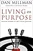 Living on Purpose by Dan Millman