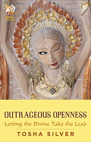Outrageous Openness: Letting the Divine Take the Lead