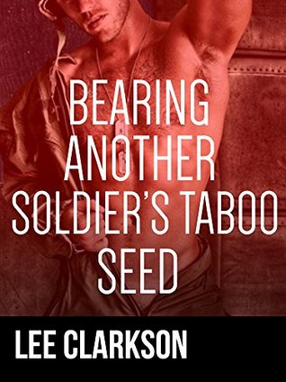 Bearing Another Soldier's Taboo Seed (Kindle Edition)