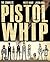 The Complete Pistolwhip by Matt Kindt The Complete Pistolwhip by Matt Kindt