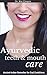 Ayurvedic Teeth and Mouth Care by Raj Chopra