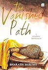 The Vanished Path by Bharath Murthy