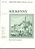 Irish Historic Towns Atlas No. 10: Kilkenny