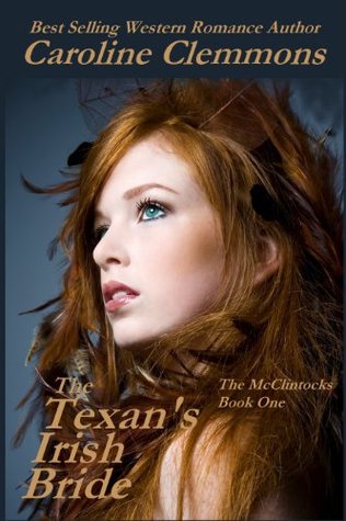 The Texan's Irish Bride (The McClintocks, #1)