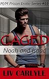 Caged: Noah and Isaac (Caged, #11) Caged: Noah and Isaac (Caged, #11)