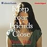 Keep Your Friends Close by Paula Daly
