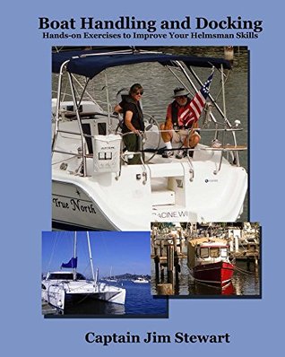 Boat Handling and Docking: Hands-on Exercises to Improve Your Helmsman Skills (Kindle Edition)