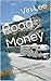 Road Money: How to Make Mon...