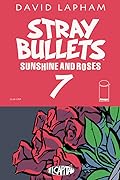 Stray Bullets: Sunshine & Roses #7