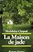 La maison de jade: Roman (French Edition)