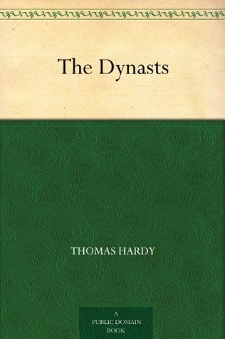 The Dynasts (Kindle Edition)
