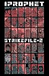 Prophet Strikefile #2