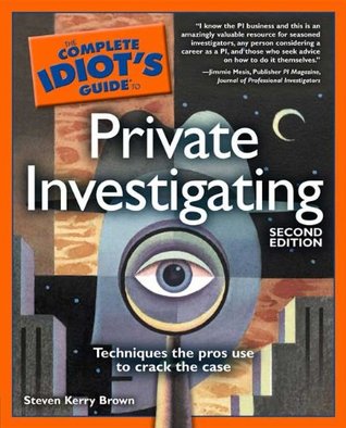 The Complete Idiot's Guide to Private Investigating (Paperback)