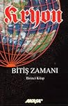 Kryon (1.Kitap) / Bitiş Zamanı by Lee Carroll
