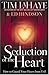 Seduction of the Heart by Tim LaHaye