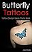Butterfly Tattoo: Tattoo De...