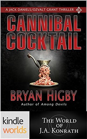 Cannibal Cocktail (Jack Daniels and Associates; Jack Daniels/OzValt Grant Thriller #2)
