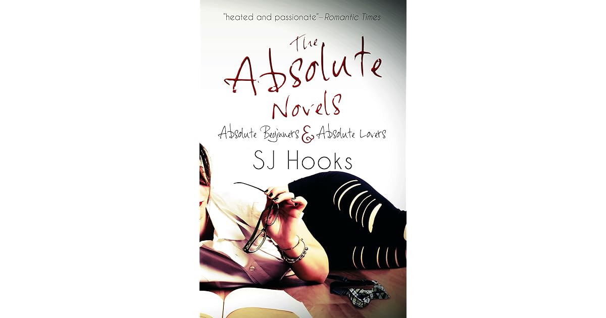 The Absolute Novels (Absolute, 12) by S.J. Hooks