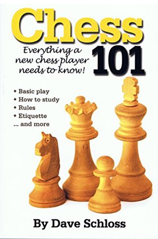 Chess 101: Everything a New Chess Player Needs to Know! (Kindle Edition)
