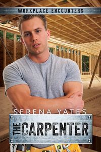 The Carpenter (Workplace Encounters, #4)