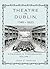 Theatre in Dublin, 1745–182...