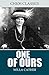 One of Ours by Willa Cather