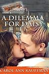 A Dilemma for Daisy by Carol Ann Kauffman