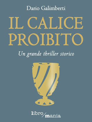 Il calice proibito (Kindle Edition)