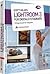 Lightroom 3 für digitale Fotografie - Erfolgsrezepte für Fotografen