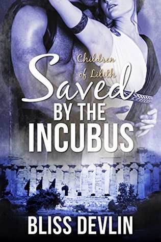 Saved by the Incubus (The Children of Lilith, #3)