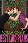 Best-Laid Plans by Willa Okati