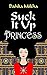 Suck it up Princess: A memoir of strength and determination
