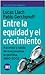Entre la equidad y el crecimiento. Ascenso y caida de la econ... by Pablo Gerchunoff Lucas Llach