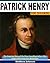 Patrick Henry For Children! by Matthew      Johnson