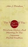 Forge of the Spirit: Structure, Motivation, and Meaning in the Japanese Martial Arts Tradition