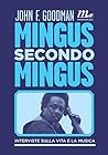 Mingus secondo Mingus. Interviste sulla vita e sulla musica (Italian Edition)
