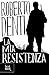 La mia resistenza
