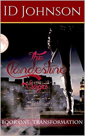Transformation (The Clandestine Saga, #1)