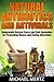 NATURAL ANTIBIOTICS AND ANTIVIRALS by Michael Mertz