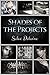 Shades of the Projects: Vol...