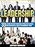 Leadership: 33 Lessons on How to Become A Proactive Leader and Successfully Build A Phenomenal Team (Leadership, leadership and self deception, leadership books)