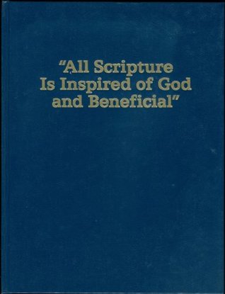“All Scripture Is Inspired of God and Beneficial” (Hardcover)