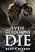 Even Mountains Die