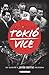 Tokió Vice by Jake Adelstein
